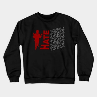 I hate people, RED WHITE | Anti social number 3 Crewneck Sweatshirt